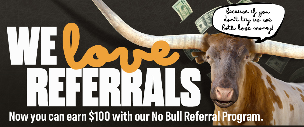 we love referrals